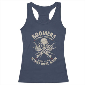 Baby Boomers Proud Racerback Tank Top The Badass Generation Before All You Sissies Were Born TS12 Navy Print Your Wear