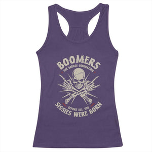 Baby Boomers Proud Racerback Tank Top The Badass Generation Before All You Sissies Were Born TS12 Purple Print Your Wear