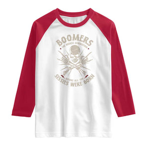 Baby Boomers Proud Raglan Shirt The Badass Generation Before All You Sissies Were Born TS12 White Red Print Your Wear