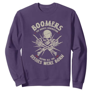 Baby Boomers Proud Sweatshirt The Badass Generation Before All You Sissies Were Born TS12 Purple Print Your Wear