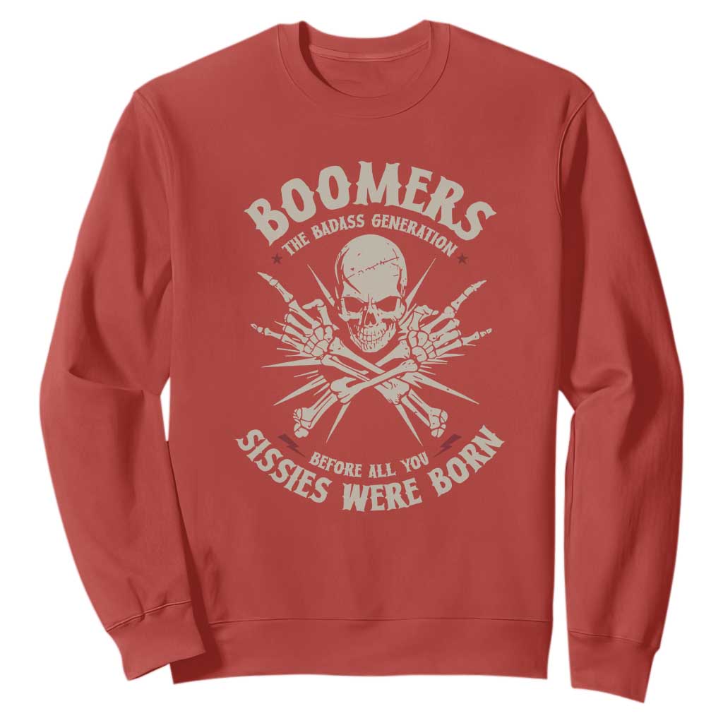Baby Boomers Proud Sweatshirt The Badass Generation Before All You Sissies Were Born TS12 Red Print Your Wear
