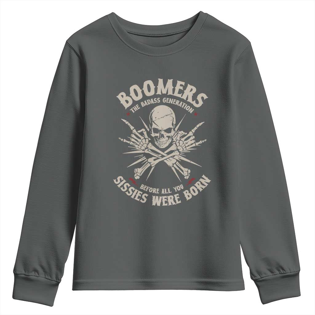 Baby Boomers Proud Youth Sweatshirt The Badass Generation Before All You Sissies Were Born TS12 Dark Heather Print Your Wear
