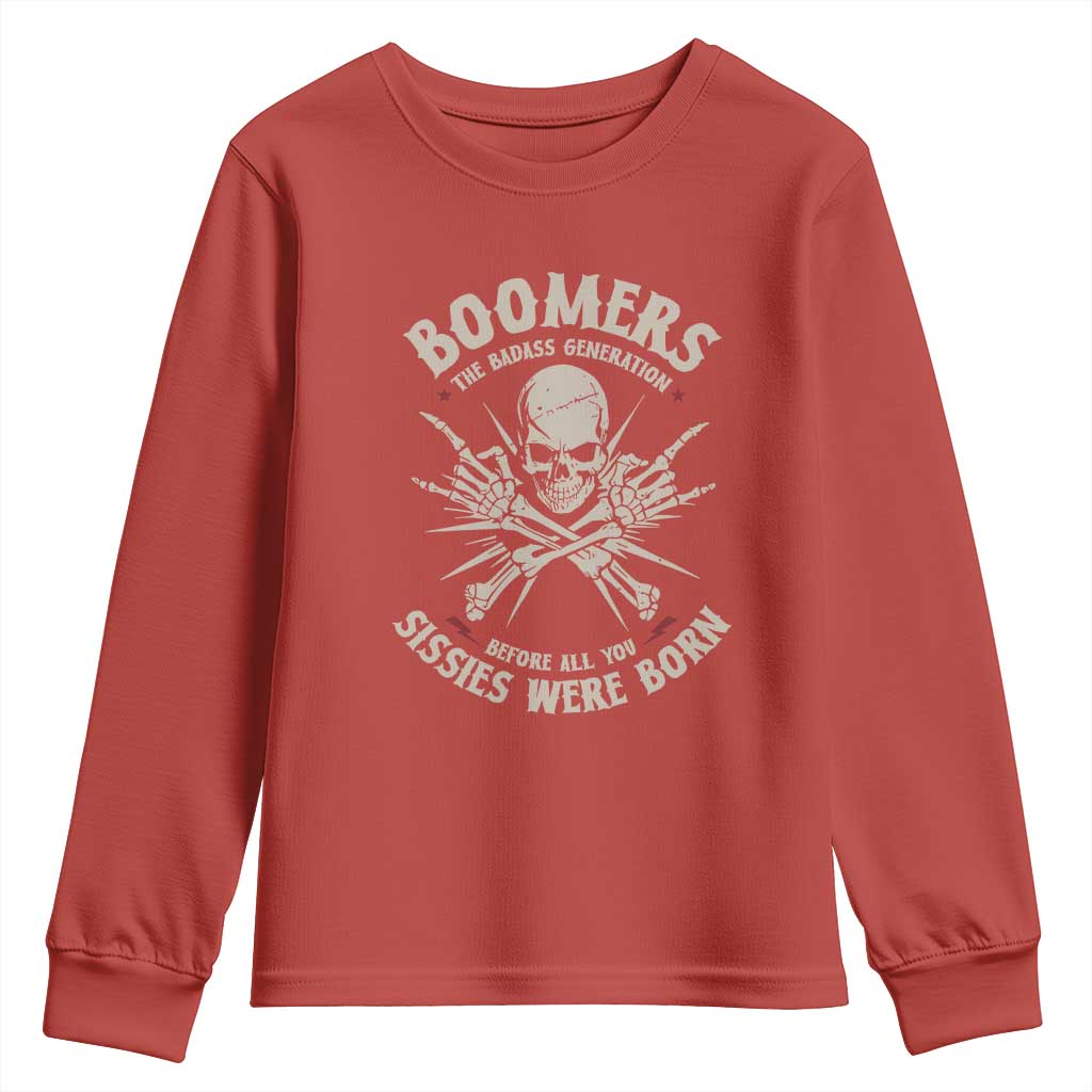 Baby Boomers Proud Youth Sweatshirt The Badass Generation Before All You Sissies Were Born TS12 Red Print Your Wear