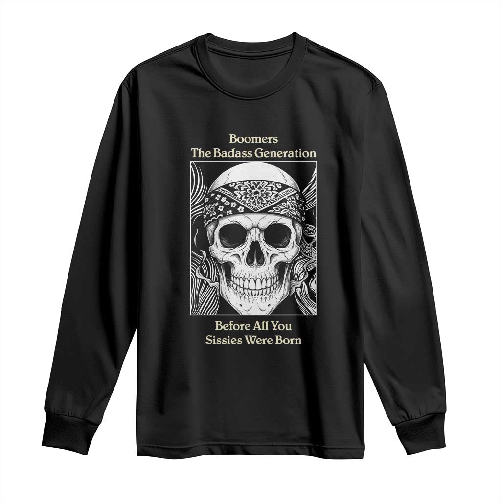 Baby Boomers Generation Long Sleeve Shirt Retro Badass Quote Gift TS12 Black Print Your Wear