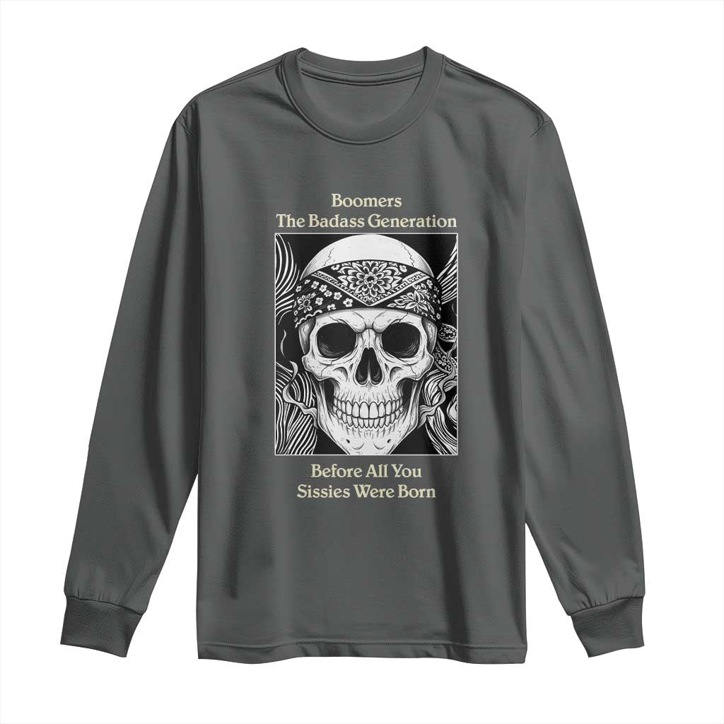 Baby Boomers Generation Long Sleeve Shirt Retro Badass Quote Gift TS12 Dark Heather Print Your Wear