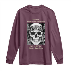 Baby Boomers Generation Long Sleeve Shirt Retro Badass Quote Gift TS12 Maroon Print Your Wear