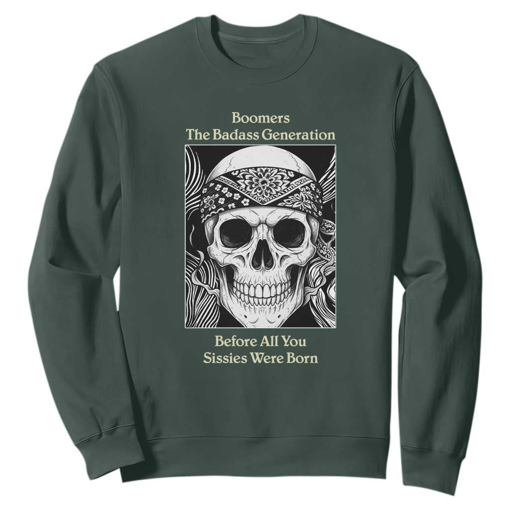 Baby Boomers Generation Sweatshirt Retro Badass Quote Gift TS12 Dark Forest Green Print Your Wear