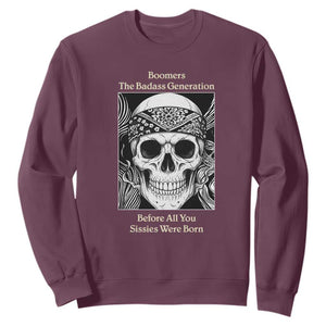 Baby Boomers Generation Sweatshirt Retro Badass Quote Gift TS12 Maroon Print Your Wear