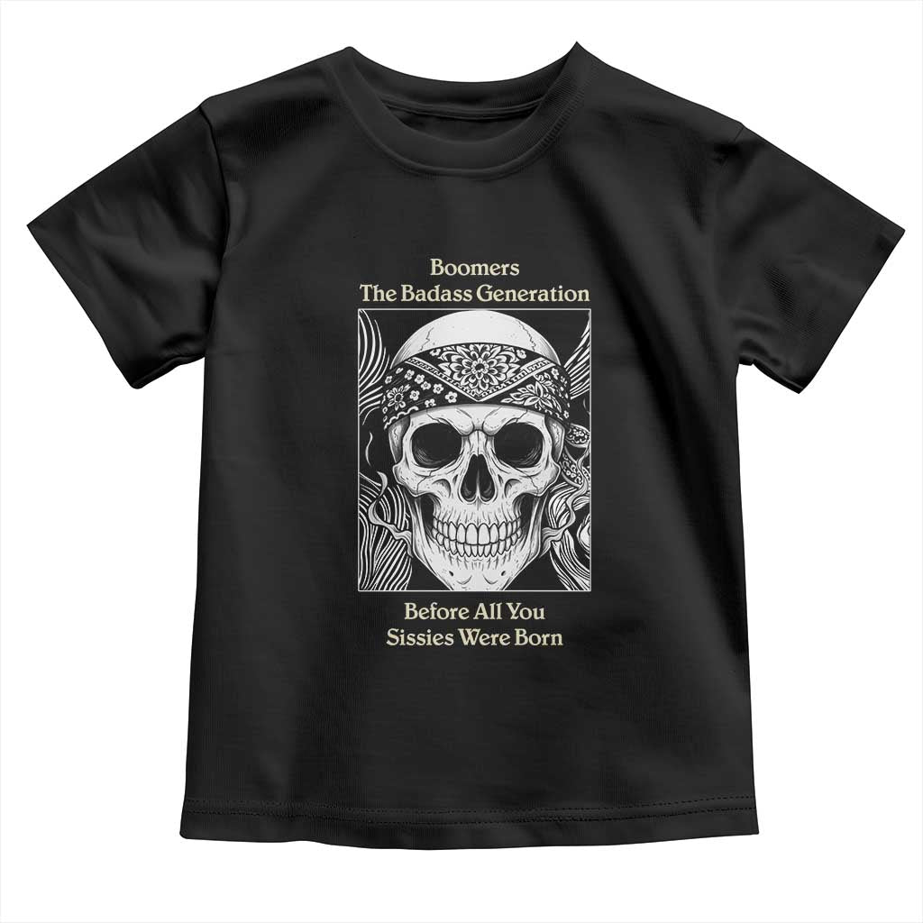 Baby Boomers Generation Toddler T Shirt Retro Badass Quote Gift TS12 Black Print Your Wear