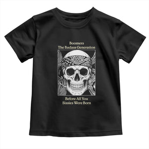 Baby Boomers Generation Toddler T Shirt Retro Badass Quote Gift TS12 Black Print Your Wear