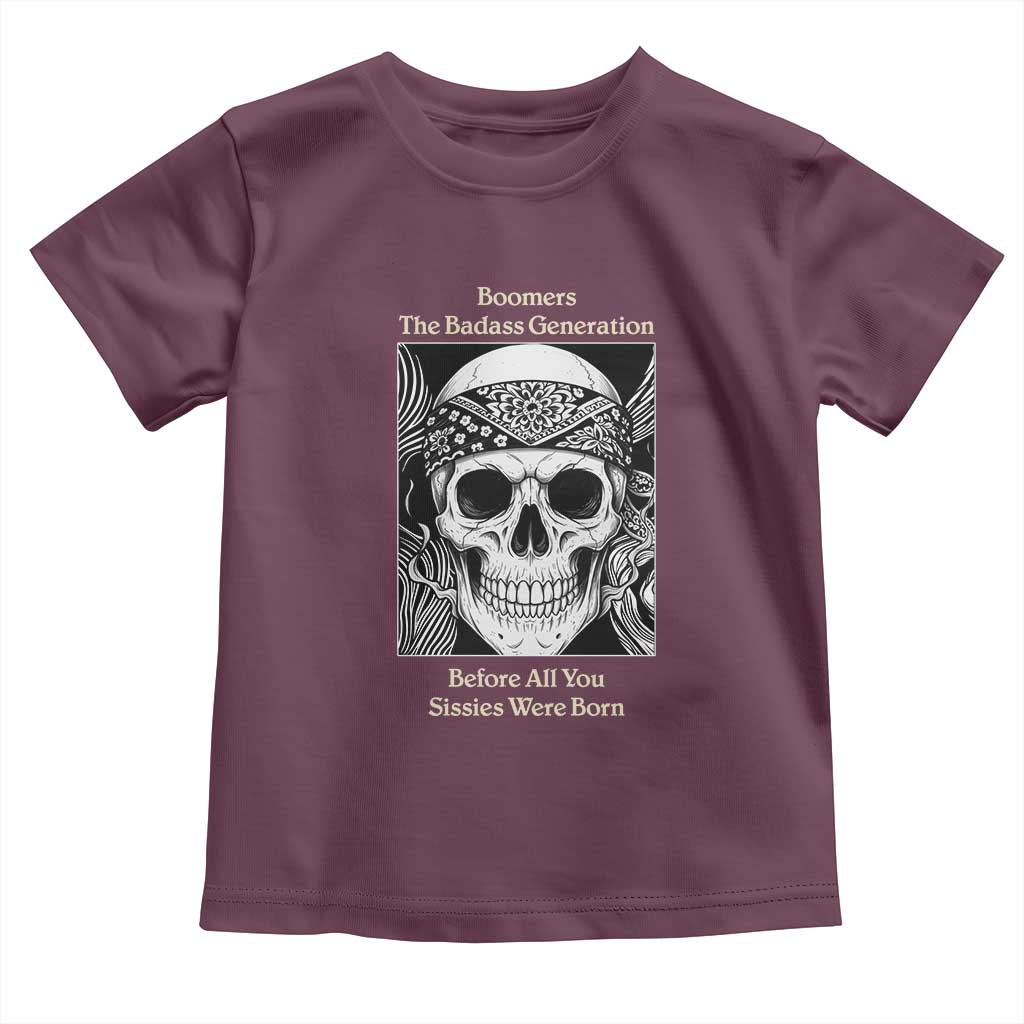 Baby Boomers Generation Toddler T Shirt Retro Badass Quote Gift TS12 Maroon Print Your Wear