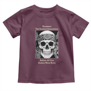 Baby Boomers Generation Toddler T Shirt Retro Badass Quote Gift TS12 Maroon Print Your Wear
