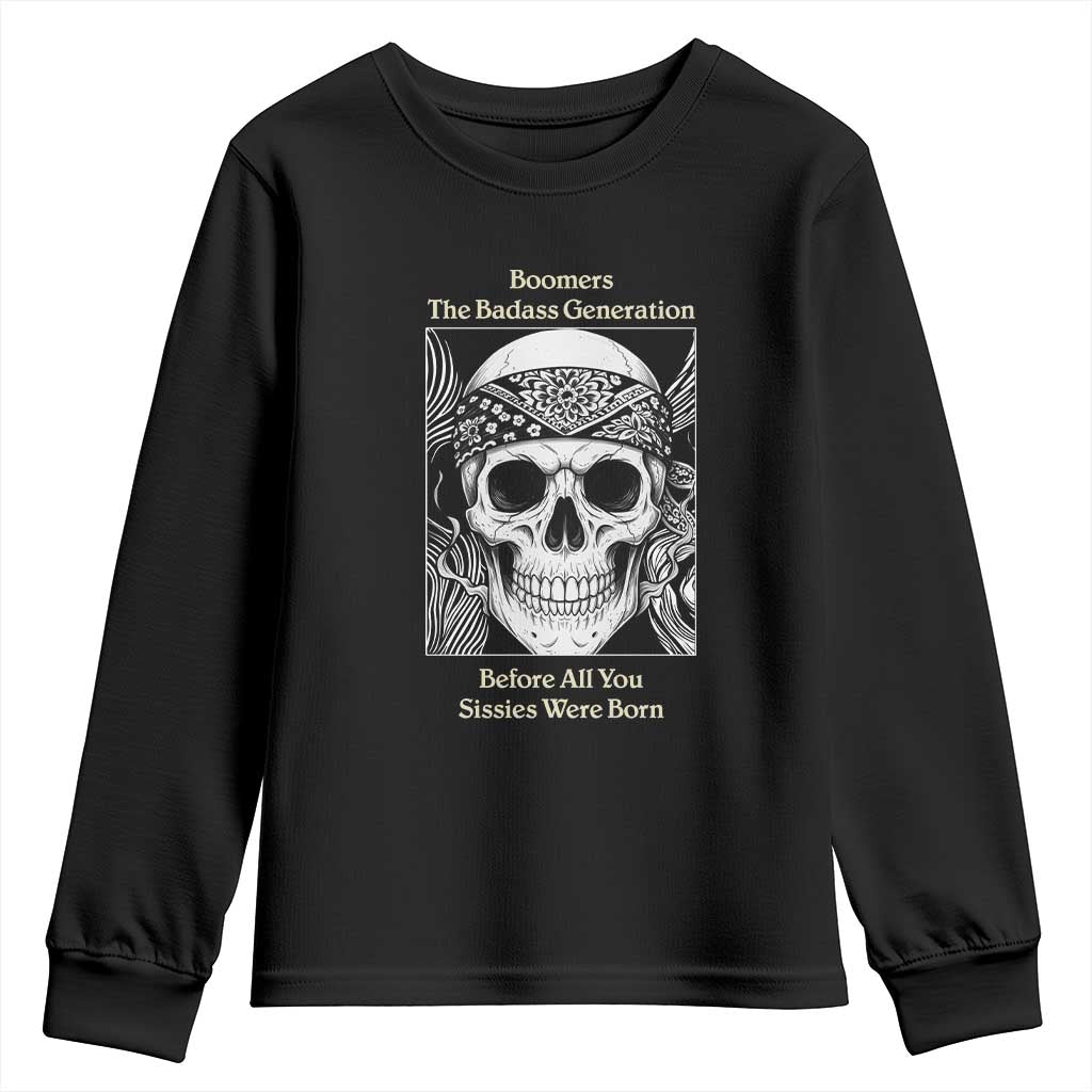 Baby Boomers Generation Youth Sweatshirt Retro Badass Quote Gift TS12 Black Print Your Wear