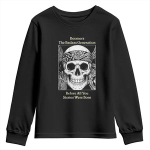 Baby Boomers Generation Youth Sweatshirt Retro Badass Quote Gift TS12 Black Print Your Wear
