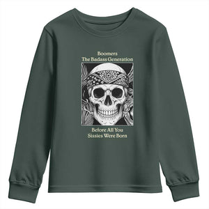 Baby Boomers Generation Youth Sweatshirt Retro Badass Quote Gift TS12 Dark Forest Green Print Your Wear