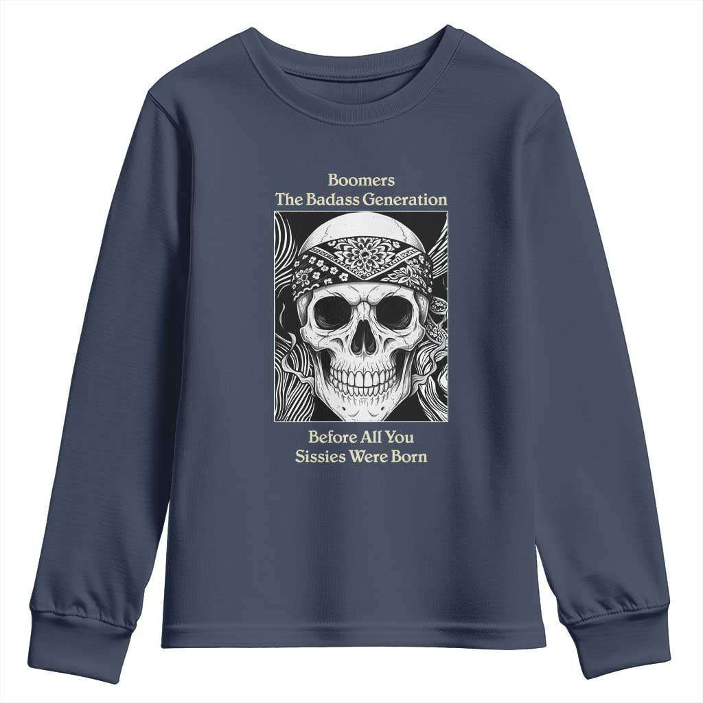 Baby Boomers Generation Youth Sweatshirt Retro Badass Quote Gift TS12 Navy Print Your Wear