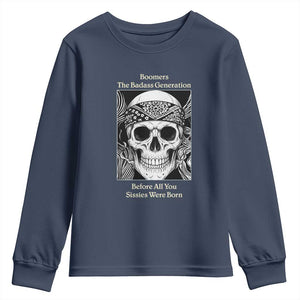 Baby Boomers Generation Youth Sweatshirt Retro Badass Quote Gift TS12 Navy Print Your Wear