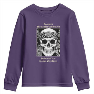 Baby Boomers Generation Youth Sweatshirt Retro Badass Quote Gift TS12 Purple Print Your Wear