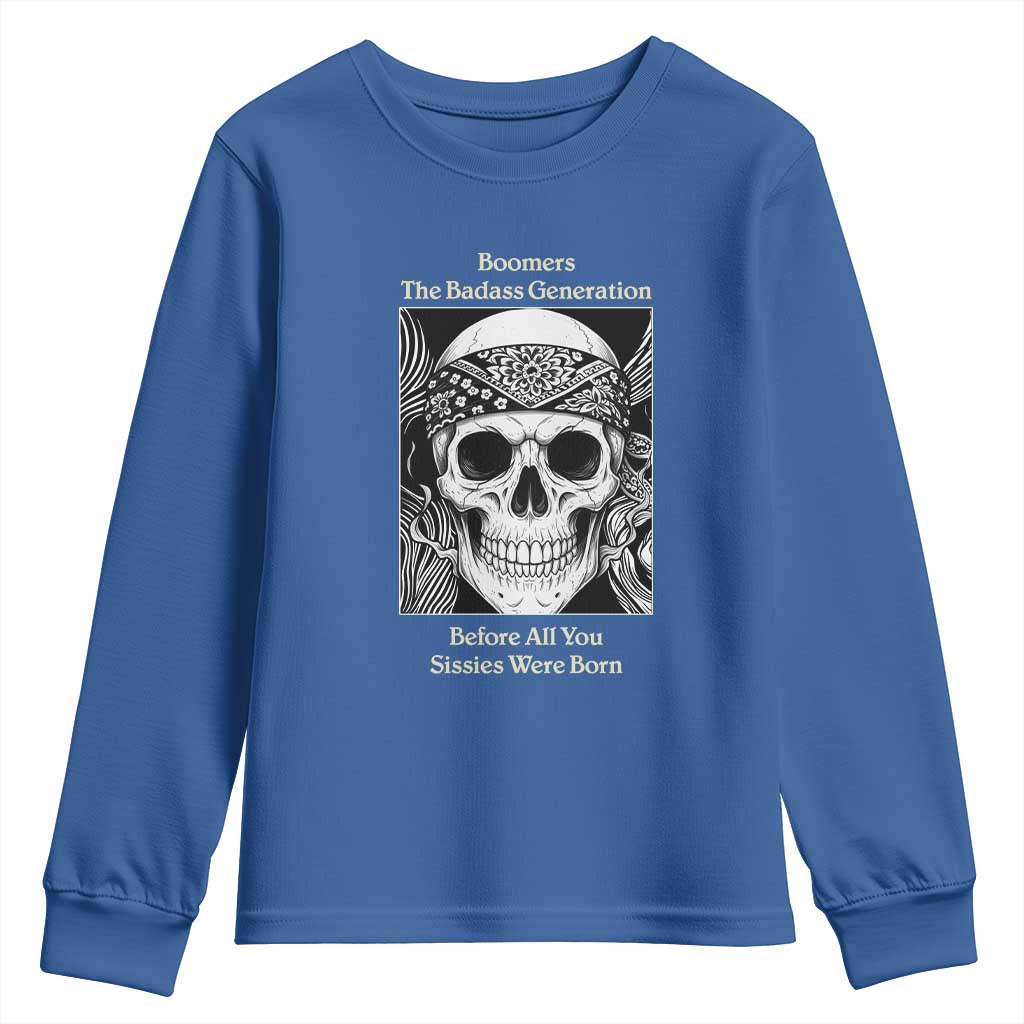 Baby Boomers Generation Youth Sweatshirt Retro Badass Quote Gift TS12 Royal Blue Print Your Wear