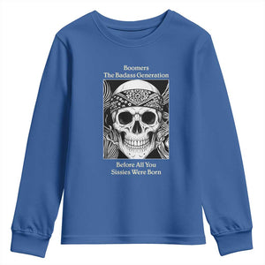 Baby Boomers Generation Youth Sweatshirt Retro Badass Quote Gift TS12 Royal Blue Print Your Wear