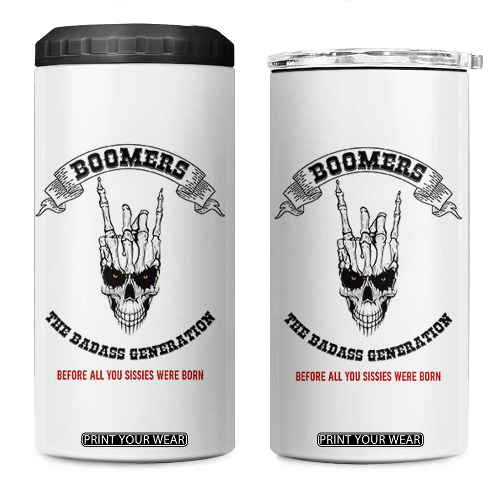 Baby Boomers The Badass Generation Funny Quote Gift 4 in 1 Can Cooler Tumbler TS12 One Size: 16 oz White Print Your Wear
