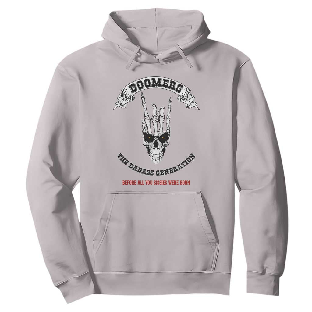 Baby Boomers The Badass Generation Funny Quote Gift Hoodie TS12 Ice Gray Print Your Wear