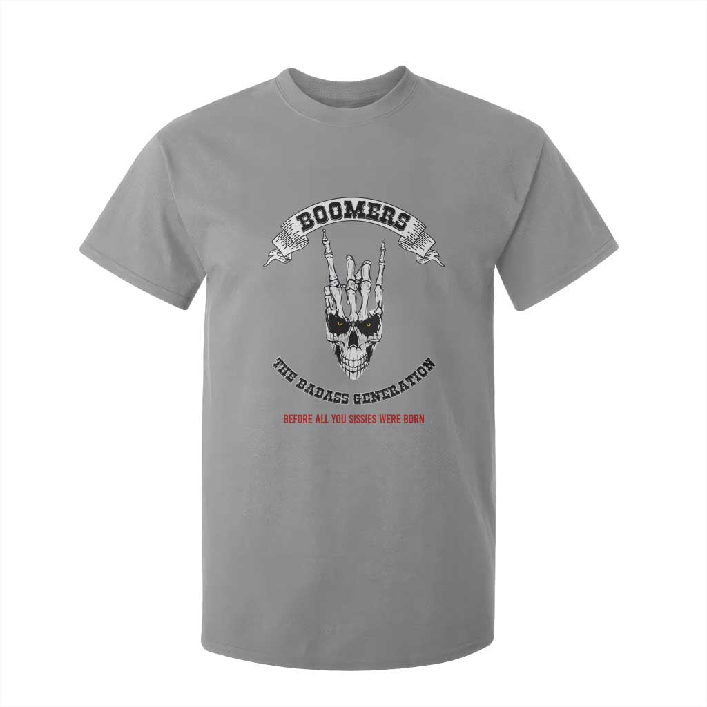 Baby Boomers The Badass Generation Funny Quote Gift T Shirt For Kid TS12 Sport Gray Print Your Wear