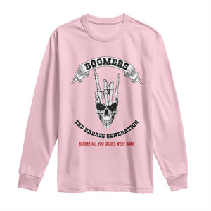 Baby Boomers The Badass Generation Funny Quote Gift Long Sleeve Shirt TS12 Light Pink Print Your Wear