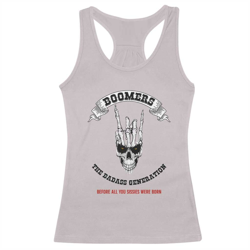 Baby Boomers The Badass Generation Funny Quote Gift Racerback Tank Top TS12 Ice Gray Print Your Wear