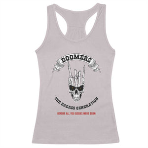 Baby Boomers The Badass Generation Funny Quote Gift Racerback Tank Top TS12 Ice Gray Print Your Wear