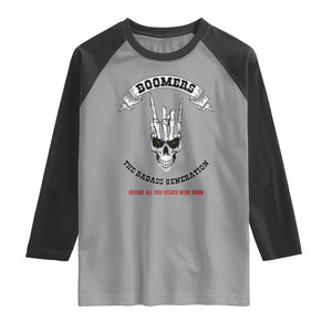 Baby Boomers The Badass Generation Funny Quote Gift Raglan Shirt TS12 Sport Gray Black Print Your Wear
