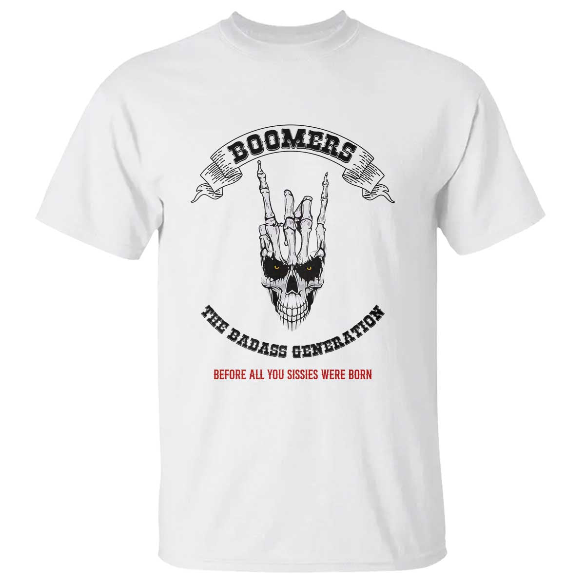 Baby Boomers The Badass Generation Funny Quote Gift T Shirt TS12 White Print Your Wear