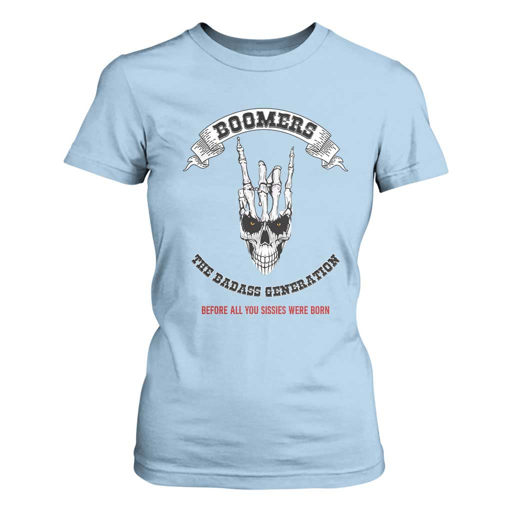 Baby Boomers The Badass Generation Funny Quote Gift T Shirt For Women TS12 Light Blue Print Your Wear