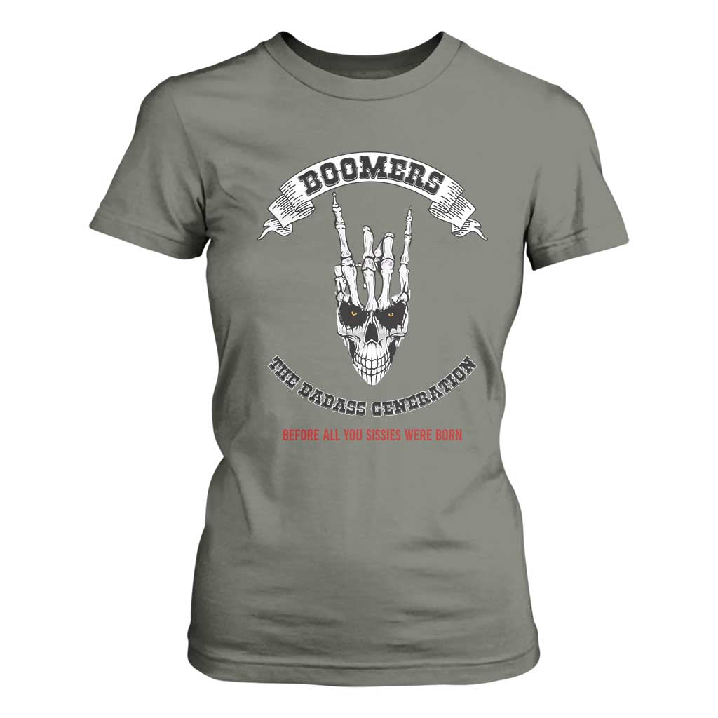 Baby Boomers The Badass Generation Funny Quote Gift T Shirt For Women TS12 Military Green Print Your Wear