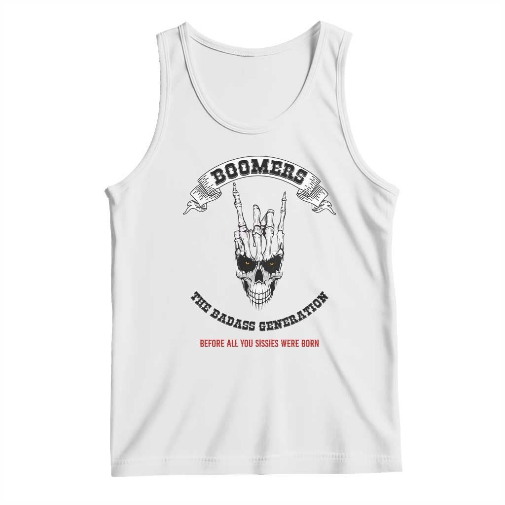 Baby Boomers The Badass Generation Funny Quote Gift Tank Top TS12 White Print Your Wear