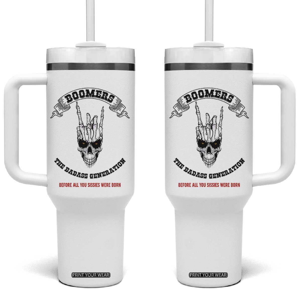 Baby Boomers The Badass Generation Funny Quote Gift Tumbler With Handle TS12 One Size: 40 oz White Print Your Wear