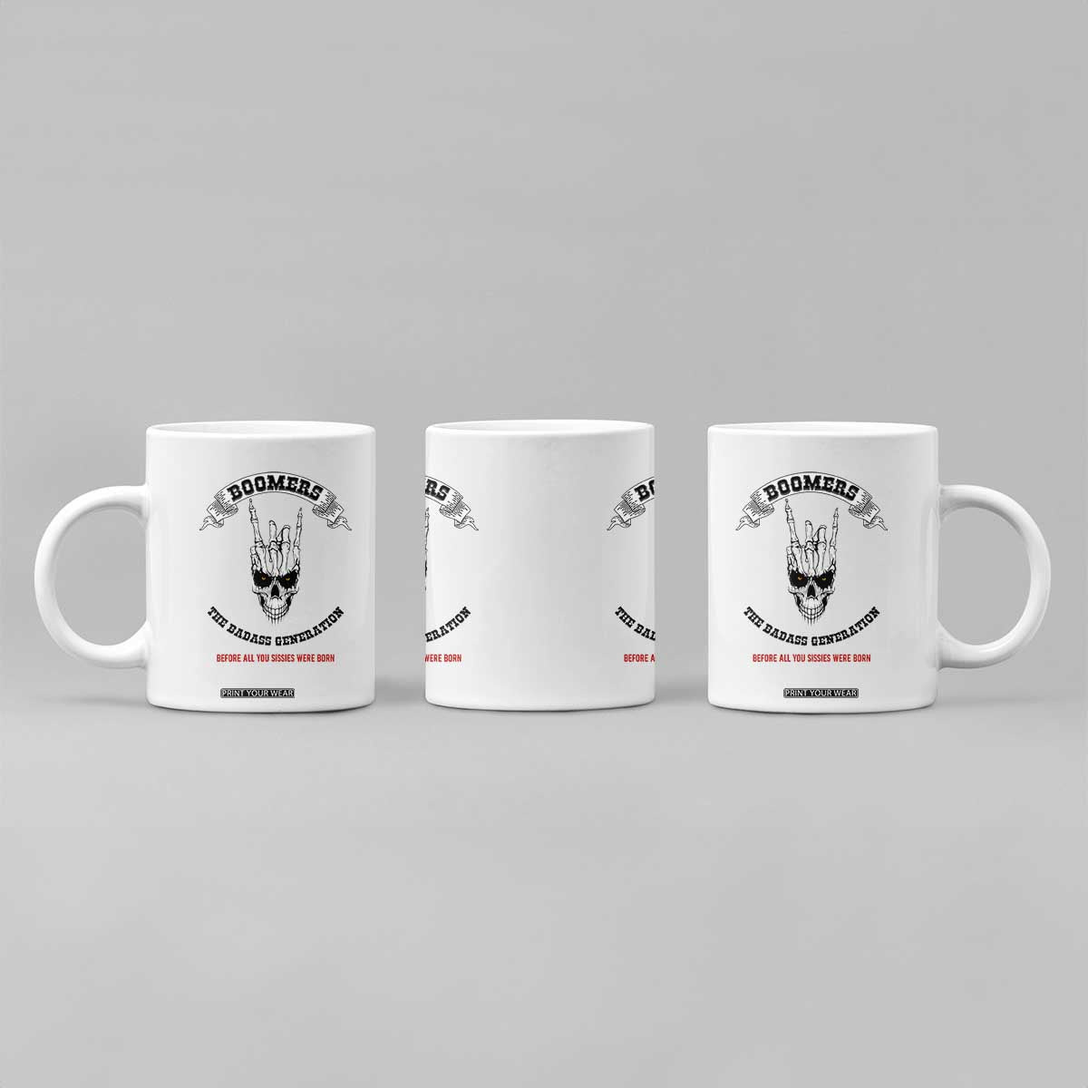 Baby Boomers The Badass Generation Funny Quote Gift Coffee Mug TS12 Print Your Wear