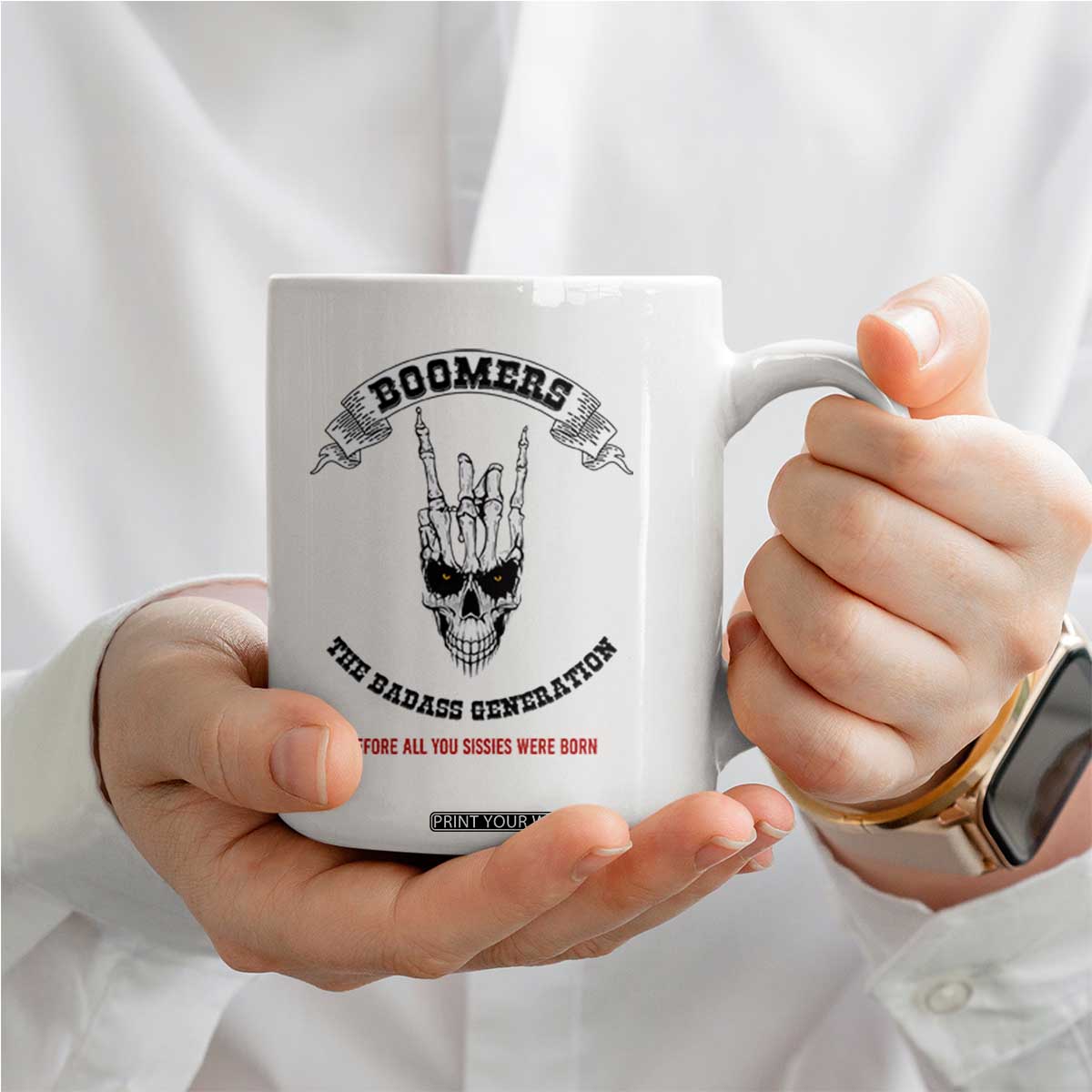 Baby Boomers The Badass Generation Funny Quote Gift Coffee Mug TS12 Print Your Wear