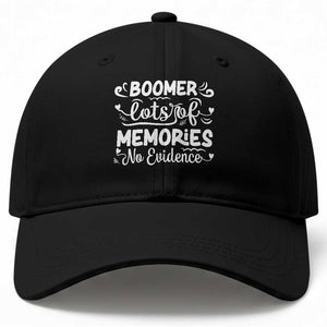 Baby Boomer Generation Baseball Cap Lots Of Memories No Evidence TS12 Print Your Wear