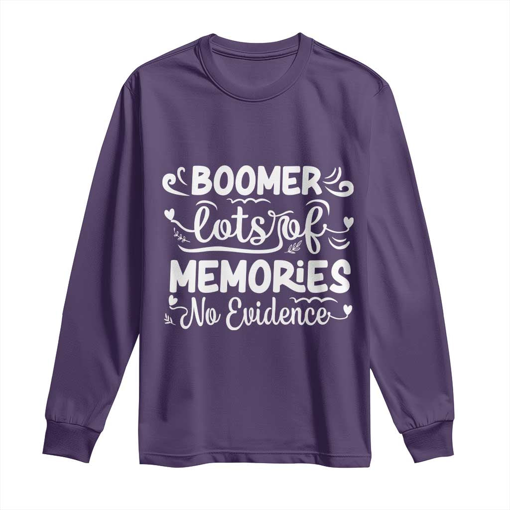 Baby Boomer Generation Long Sleeve Shirt Lots Of Memories No Evidence TS12 Purple Print Your Wear