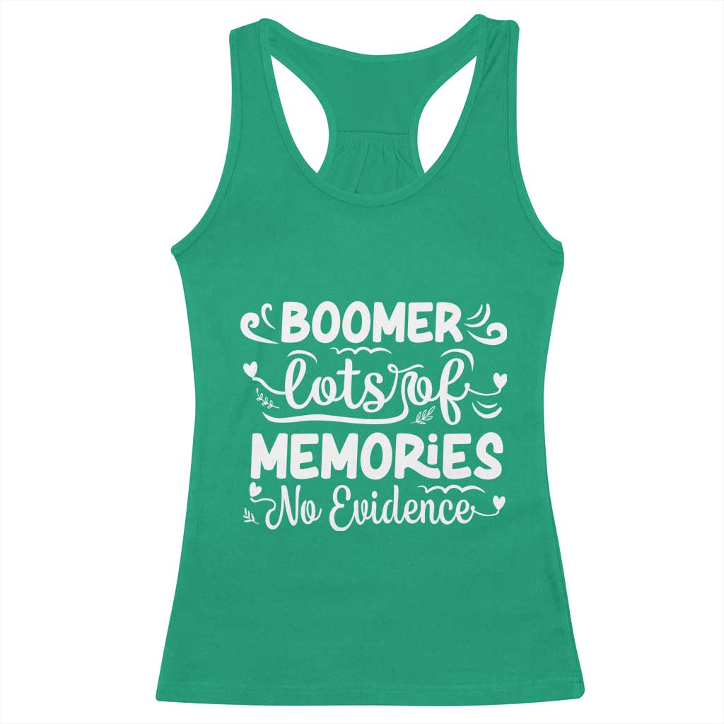 Baby Boomer Generation Racerback Tank Top Lots Of Memories No Evidence TS12 Irish Green Print Your Wear