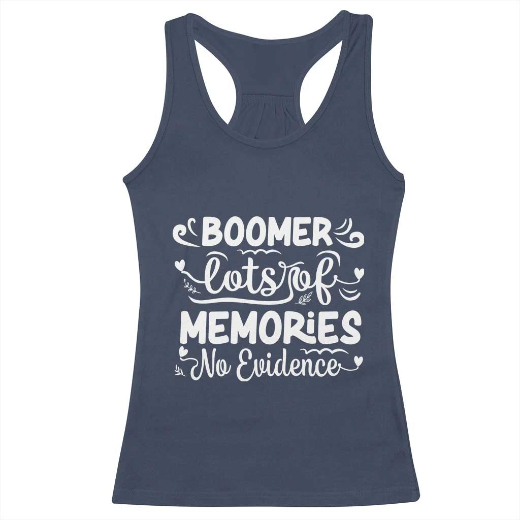 Baby Boomer Generation Racerback Tank Top Lots Of Memories No Evidence TS12 Navy Print Your Wear