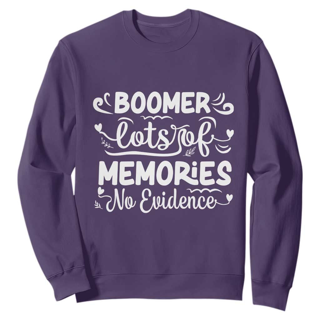Baby Boomer Generation Sweatshirt Lots Of Memories No Evidence TS12 Purple Print Your Wear