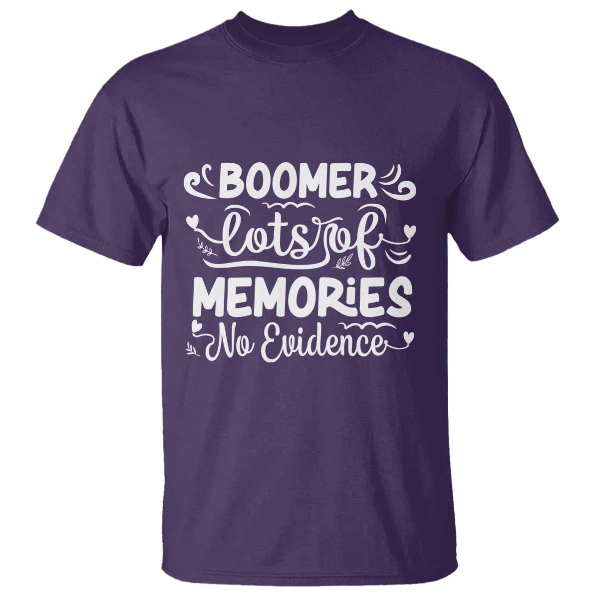 Baby Boomer Generation T Shirt Lots Of Memories No Evidence TS12 Purple Print Your Wear