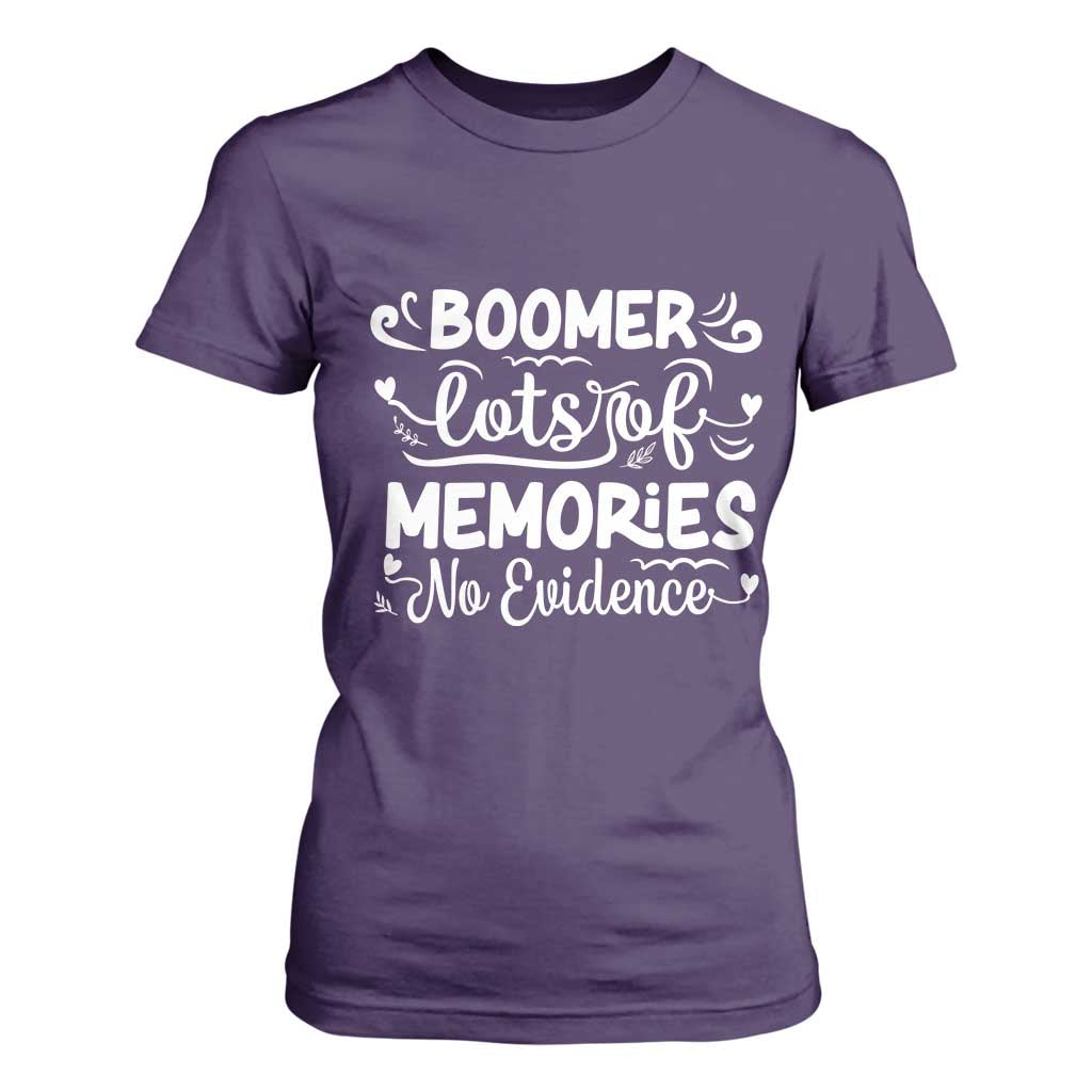 Baby Boomer Generation T Shirt For Women Lots Of Memories No Evidence TS12 Purple Print Your Wear