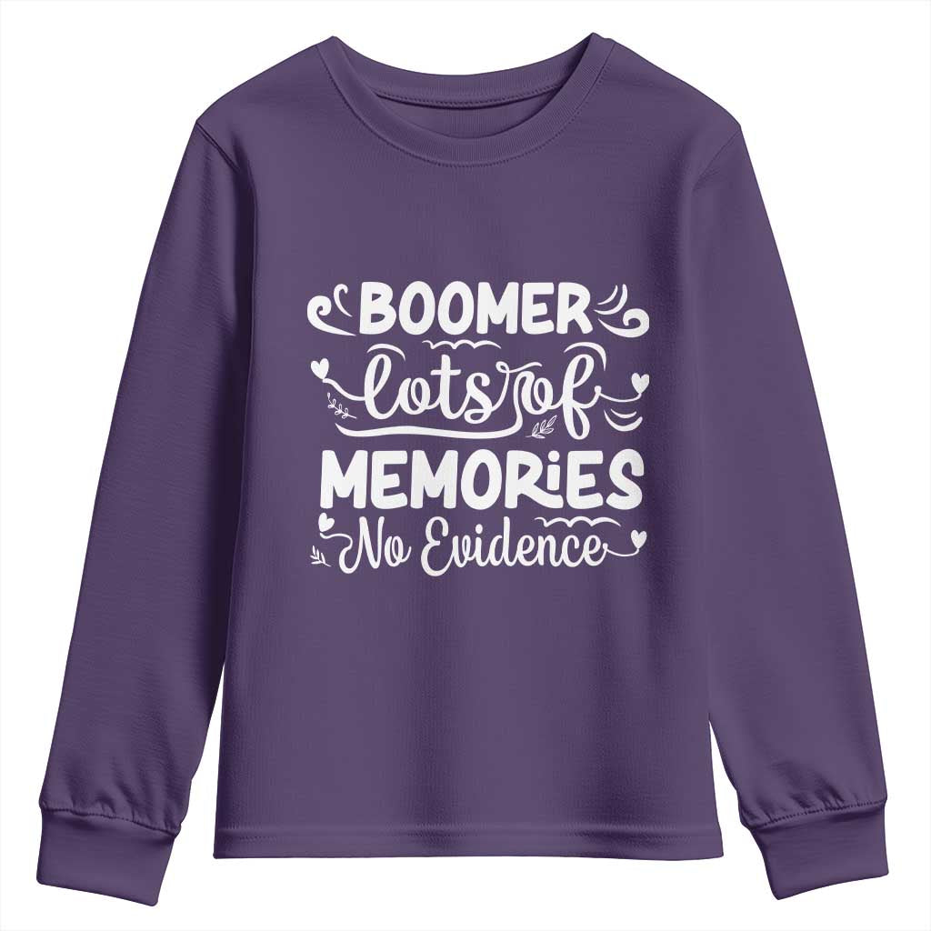 Baby Boomer Generation Youth Sweatshirt Lots Of Memories No Evidence TS12 Purple Print Your Wear