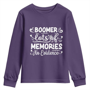 Baby Boomer Generation Youth Sweatshirt Lots Of Memories No Evidence TS12 Purple Print Your Wear