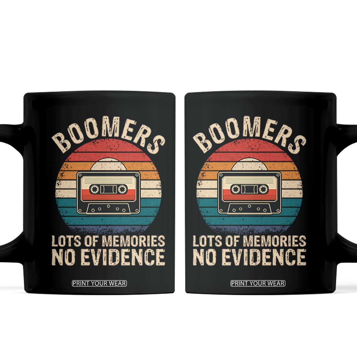 Funny Baby Boomers Lots Of Memories No Evidence Gift Coffee Mug TS12 Black Print Your Wear