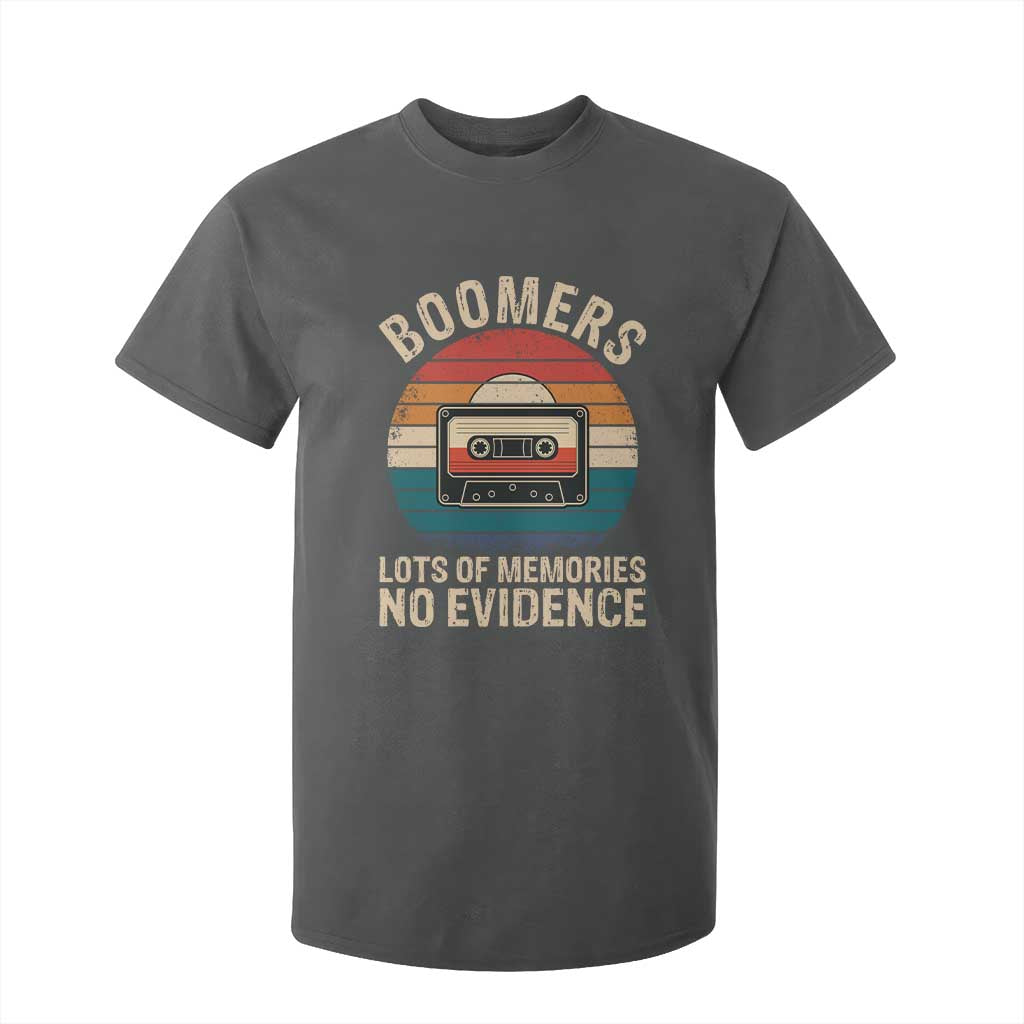 Funny Baby Boomers Lots Of Memories No Evidence Gift T Shirt For Kid TS12 Dark Heather Print Your Wear