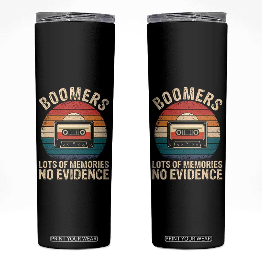 Funny Baby Boomers Lots Of Memories No Evidence Gift Skinny Tumbler TS12 Black Print Your Wear